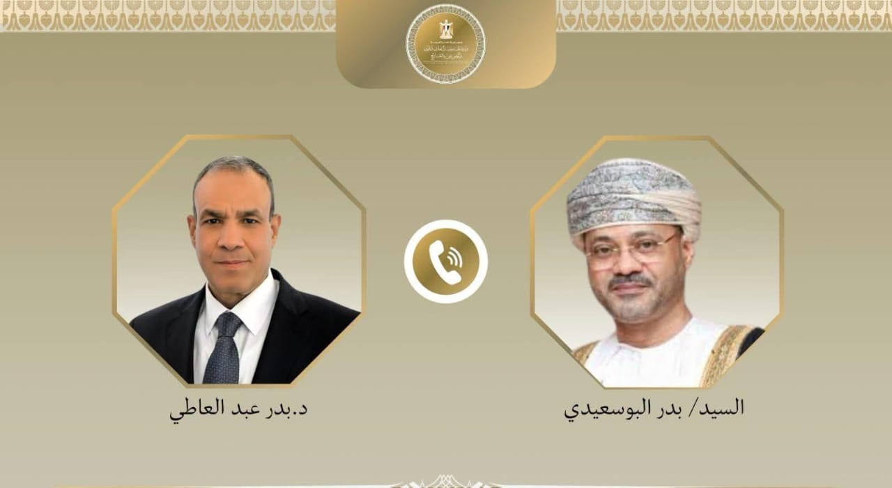 اتصال مصري عُماني لبحث التصعيد الإقليمي وأمن الملاحة في مضيق هرمز